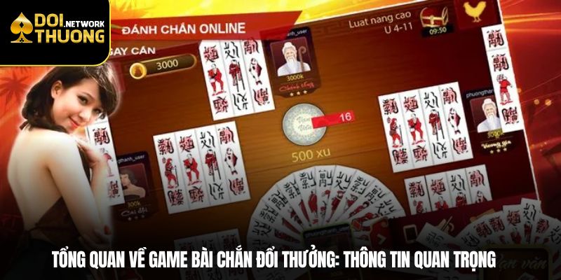 Tổng quan về game bài chắn đổi thưởng: Thông tin quan trọng