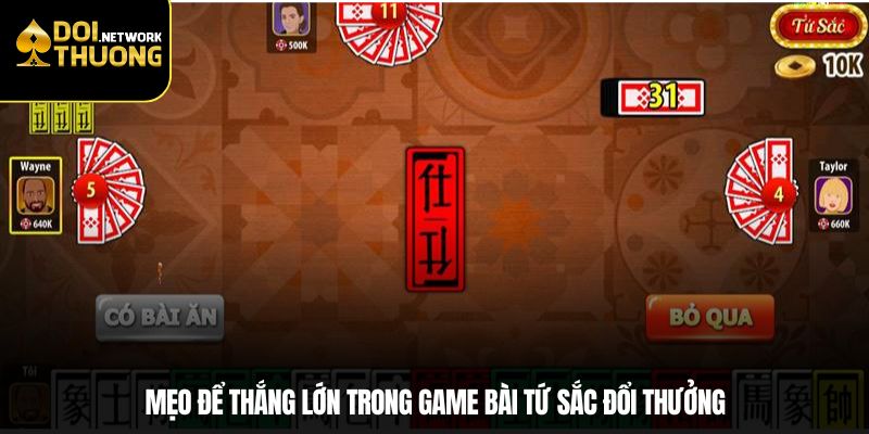 Mẹo để thắng lớn trong game bài tứ sắc đổi thưởng