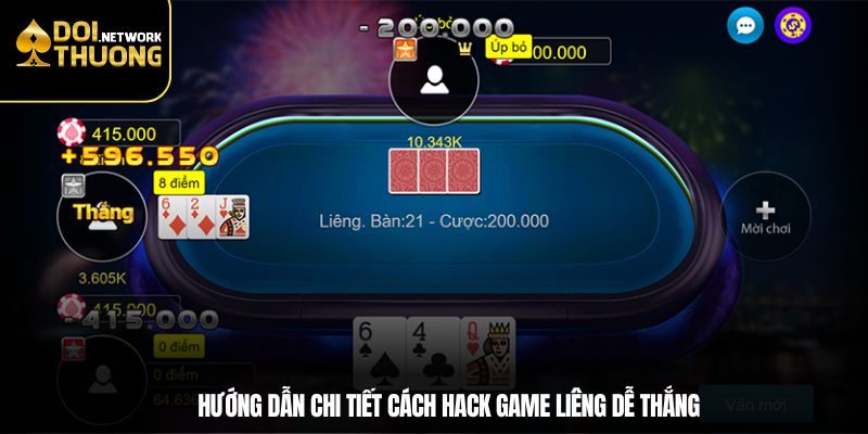 Hướng dẫn chi tiết cách hack game Liêng dễ thắng