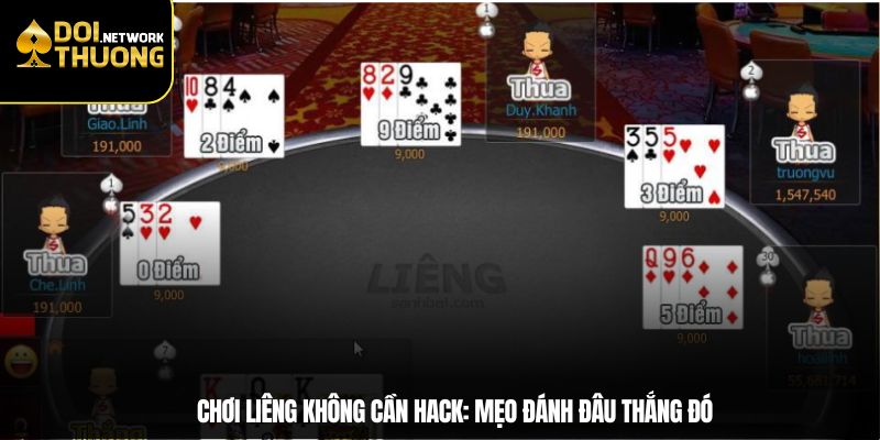 Cách chơi Liêng luôn thắng mà không cần hack