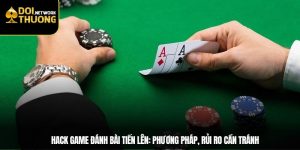 hack game đánh bài tiến lên