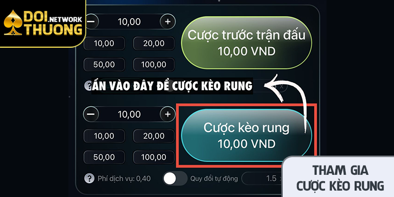 Hướng dẫn cược kèo rung cùng các thao tác vào vốn cực kỳ chi tiết