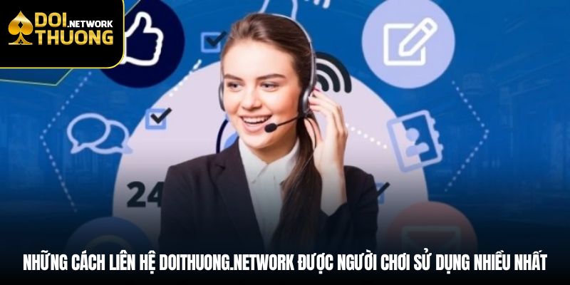 Cách liên hệ doithuong.network được người chơi sử dụng nhiều nhất