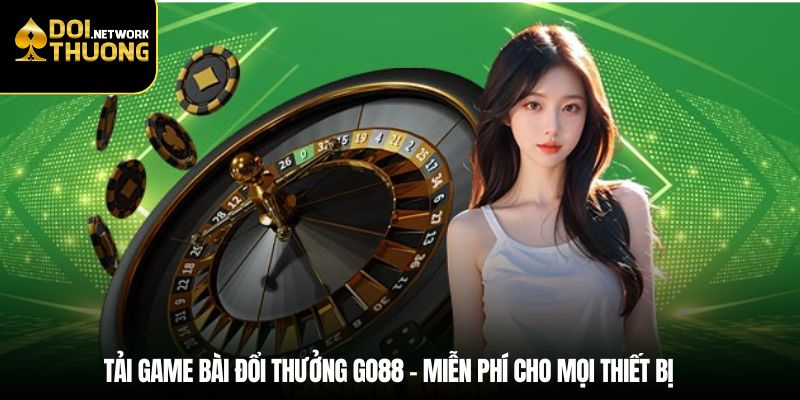 tải game bài đổi thưởng go88